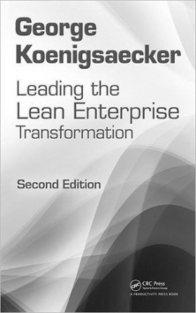 leading the lean enterprise transformation george koenigsaecker